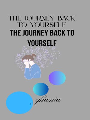cover image of The Journey Back to Yourself the Journey Back to Yourself
